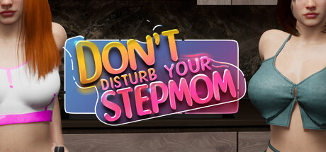 不要打扰你的继母 Don’t Disturb Your STEPMOM 官方中文版